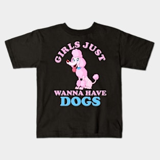 Girls Just Wanna, Girls Just Wanna Have Dogs, Girls Just Wanna Have Fun, Feminism, Gift For Her, Gift For Women, Women Rights, Feminist, Girls, Equality, Equal Rights Kids T-Shirt